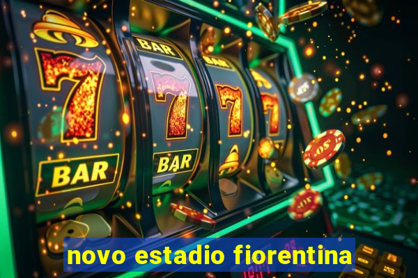 novo estadio fiorentina